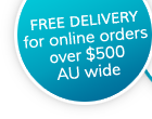 Free delivery for online orders over $500 Aus wide